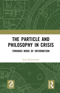 صورة الغلاف: The Particle and Philosophy in Crisis 1st edition 9781032364964