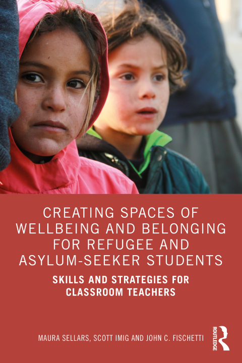 Creating Spaces of Wellbeing and Belonging for Refugee and Asylum-Seeker Students 
