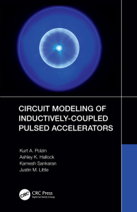 Cover image: Circuit Modeling of Inductively-Coupled Pulsed Accelerators 1st edition 9781032374109
