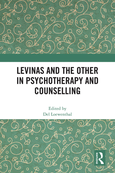 Levinas and the Other in Psychotherapy and Counselling 