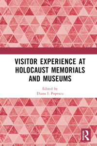 صورة الغلاف: Visitor Experience at Holocaust Memorials and Museums 1st edition 9781032115917