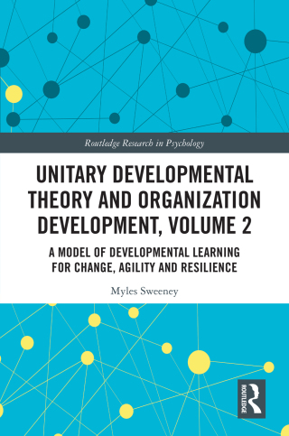 Unitary Developmental Theory and Organization Development, Volume 2