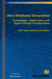 Cover image: Ultra Wideband Demystified Technologies, Applications, and System Design Considerations 1st edition 9788792329141