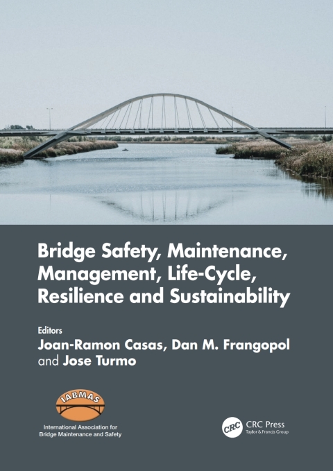 Cover image for book Bridge Safety, Maintenance, Management, Life-Cycle, Resilience and Sustainability