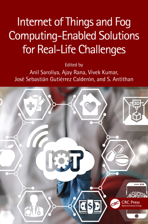 Cover image for book Internet of Things and Fog Computing-Enabled Solutions for Real-Life Challenges