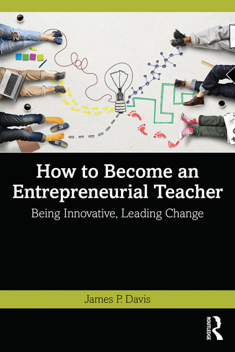 How to Become an Entrepreneurial Teacher 