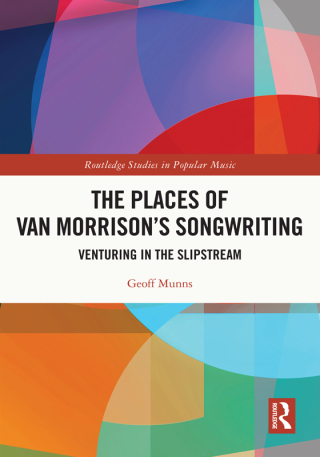 The Places of Van Morrison’s Songwriting
