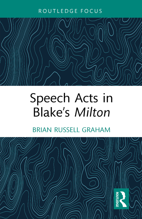 Cover image for book Speech Acts in Blake’s Milton