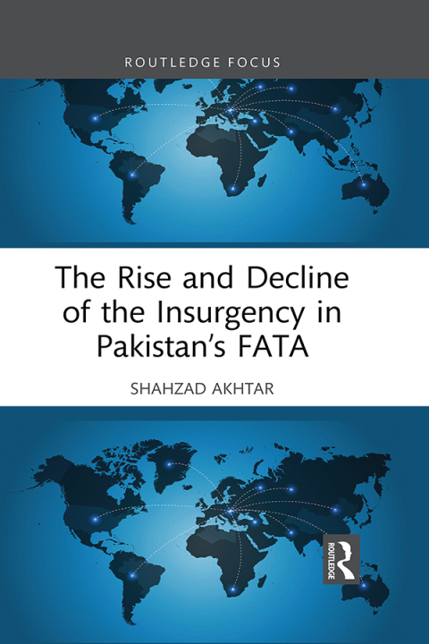 Cover image for book The Rise and Decline of the Insurgency in Pakistan’s FATA