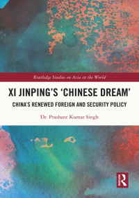 Omslagafbeelding: Xi Jinping’s ‘Chinese Dream’ 1st edition 9781032375328
