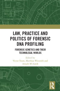 صورة الغلاف: Law, Practice and Politics of Forensic DNA Profiling 1st edition 9781032385280