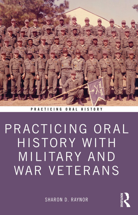 Cover image for book Practicing Oral History with Military and War Veterans