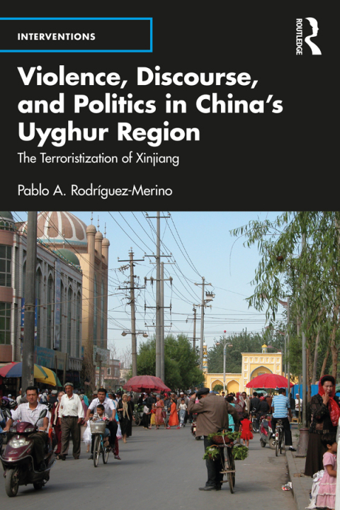Cover image for book Violence, Discourse, and Politics in China’s Uyghur Region