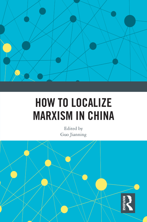Cover image for book How to Localize Marxism in China