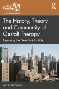 صورة الغلاف: The History, Theory and Community of Gestalt Therapy 1st edition 9781032283739