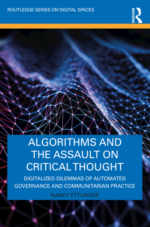 Cover image for book Algorithms and the Assault on Critical Thought