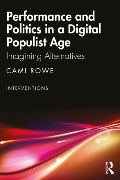 Cover image for book Performance and Politics in a Digital Populist Age
