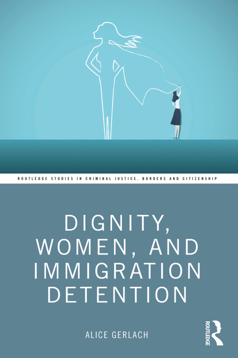 Cover image for book Dignity, Women, and Immigration Detention