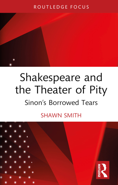 Cover image for book Shakespeare and the Theater of Pity