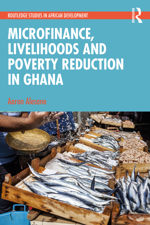 Cover image for book Microfinance, Livelihoods and Poverty Reduction in Ghana
