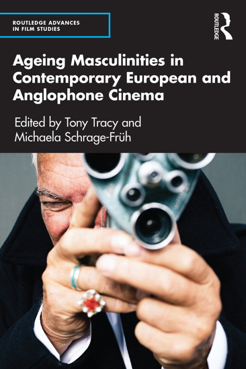 Cover image for book Ageing Masculinities in Contemporary European and Anglophone Cinema