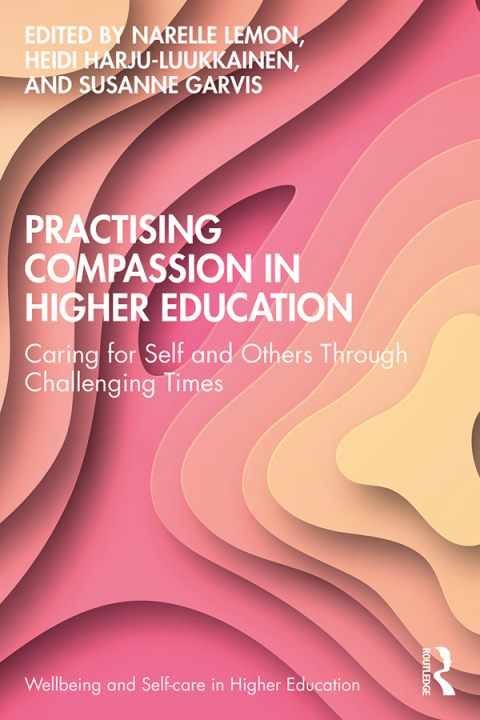 Practising Compassion in Higher Education 