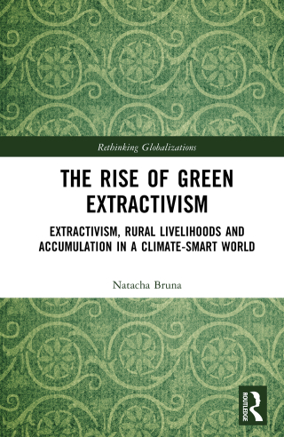 The Rise of Green Extractivism