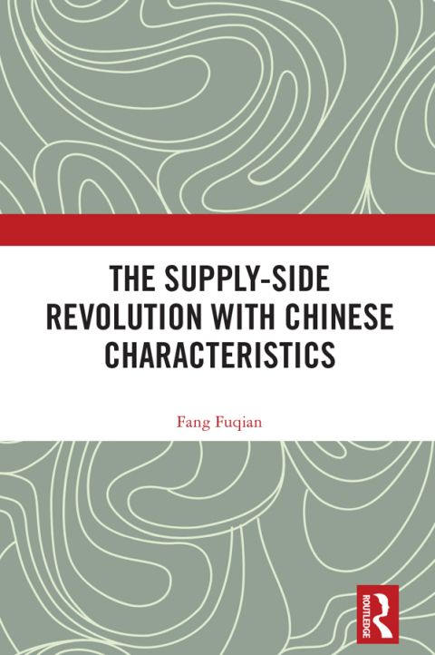 Cover image for book The Supply-side Revolution with Chinese Characteristics