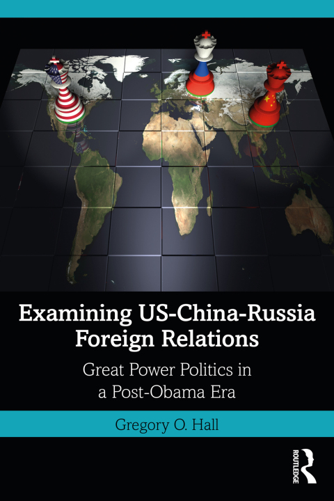 Cover image for book Examining US-China-Russia Foreign Relations