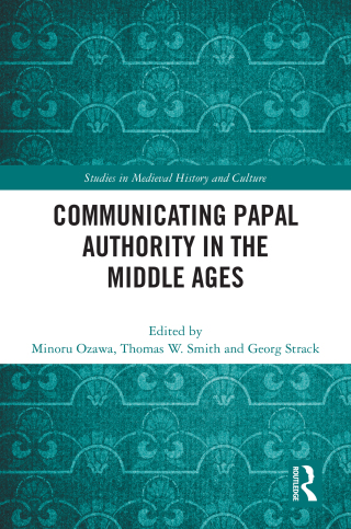 Communicating Papal Authority in the Middle Ages
