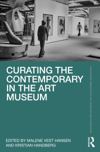 Titelbild: Curating the Contemporary in the Art Museum 1st edition 9781032010540