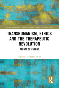 Cover image: Transhumanism, Ethics and the Therapeutic Revolution 1st edition 9781032269016