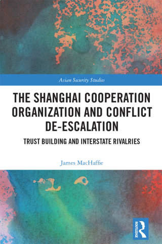 The Shanghai Cooperation Organization and Conflict De-escalation