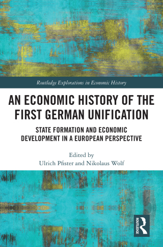 An Economic History of the First German Unification
