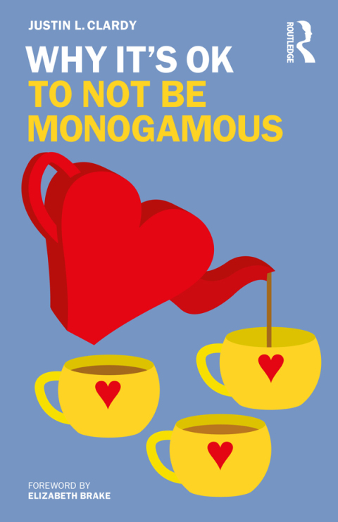 Cover image for book Why It's OK to Not Be Monogamous