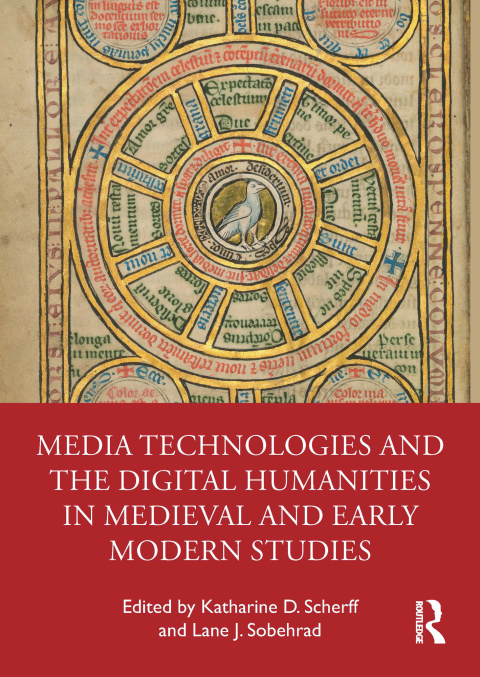 Cover image for book Media Technologies and the Digital Humanities in Medieval and Early Modern Studies