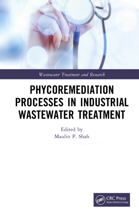 Cover image for book Phycoremediation Processes in Industrial Wastewater Treatment