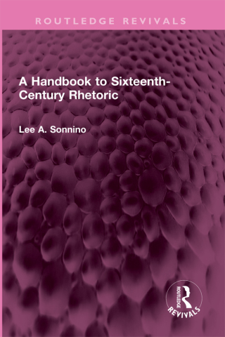 A Handbook to Sixteenth-Century Rhetoric