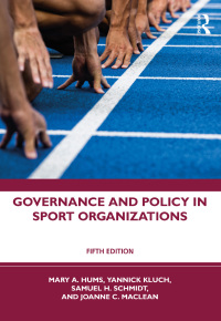 Cover image: Governance and Policy in Sport Organizations 5th edition 9781032300474