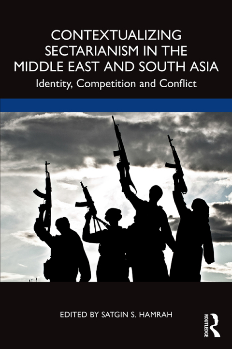 Cover image for book Contextualizing Sectarianism in the Middle East and South Asia