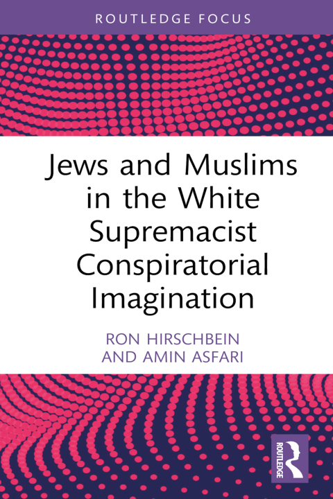 Cover image for book Jews and Muslims in the White Supremacist Conspiratorial Imagination