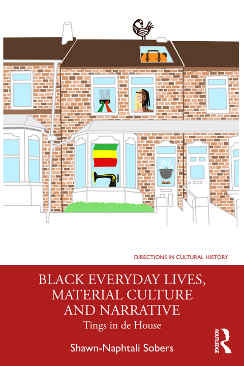 Cover image for book Black Everyday Lives, Material Culture and Narrative