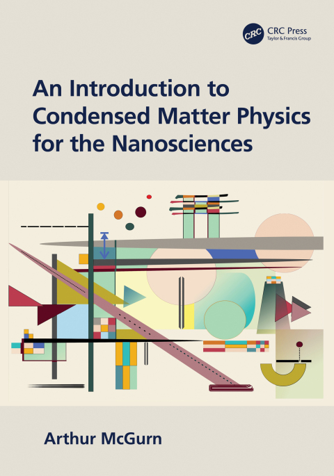Cover image for book An Introduction to Condensed Matter Physics for the Nanosciences
