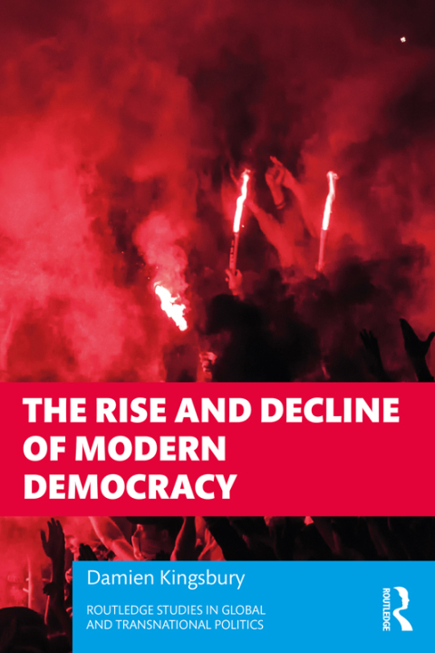 The Rise and Decline of Modern Democracy 