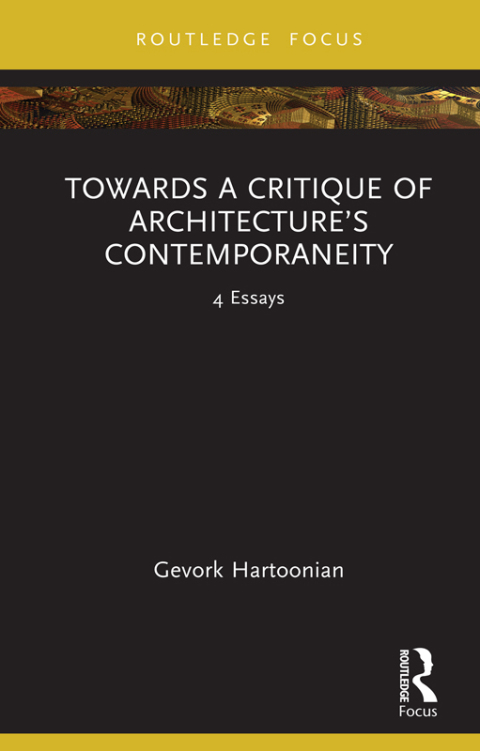 Cover image for book Towards a Critique of Architecture’s Contemporaneity