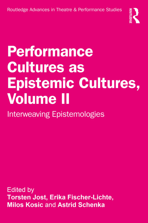 Cover image for book Performance Cultures as Epistemic Cultures, Volume II