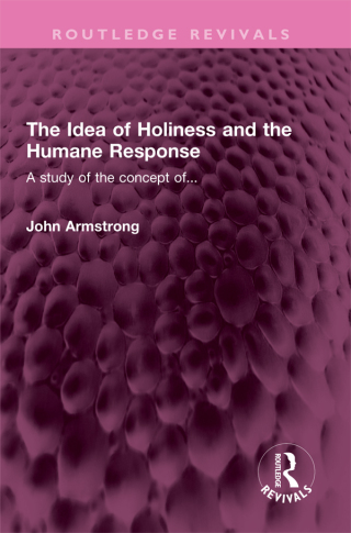 The Idea of Holiness and the Humane Response