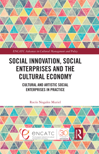 Social Innovation, Social Enterprises and the Cultural Economy