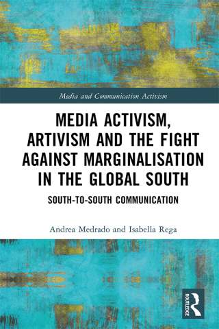 Media Activism, Artivism and the Fight Against Marginalisation in the Global South