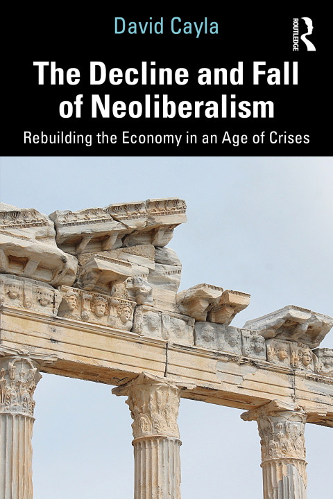 Cover image for book The Decline and Fall of Neoliberalism